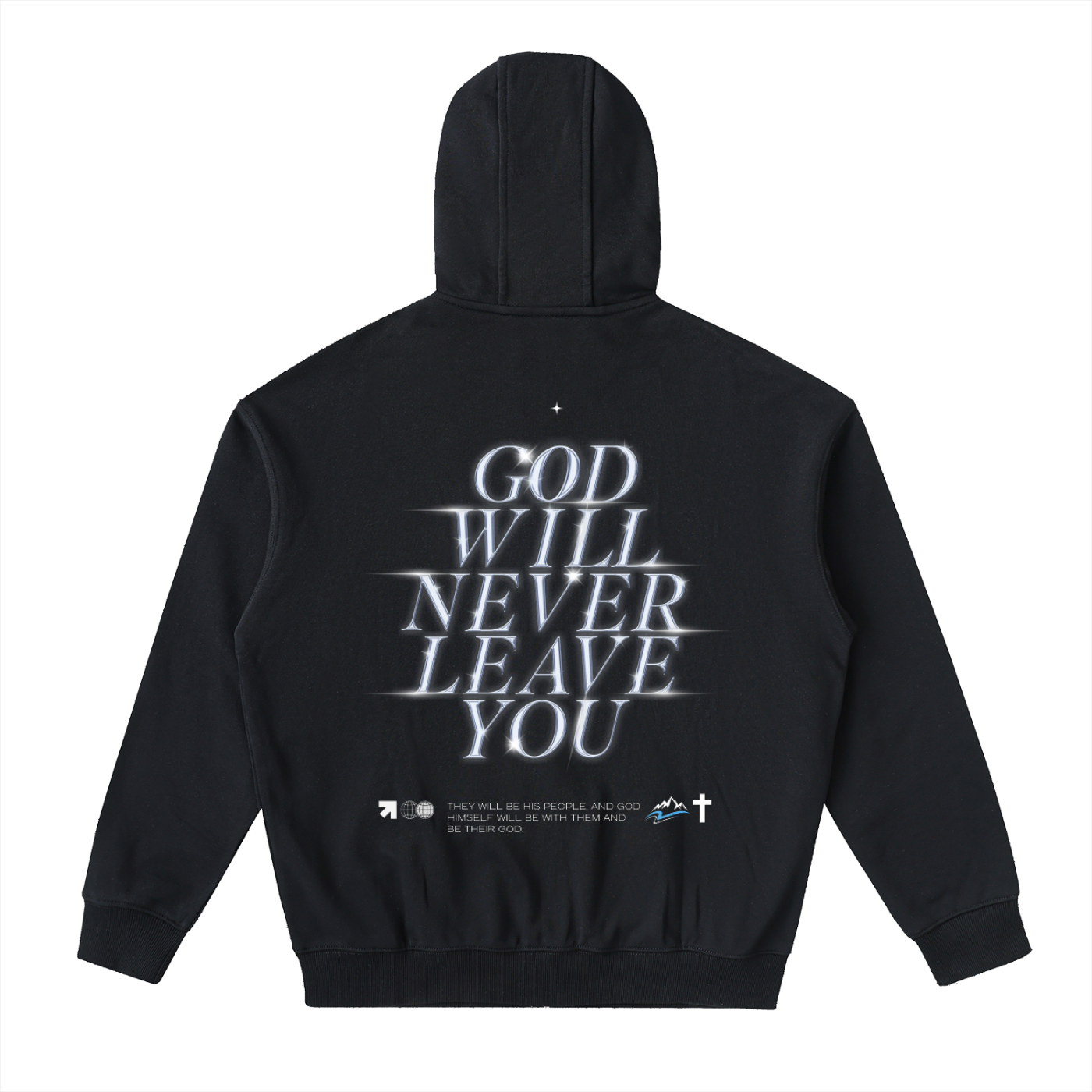 “GOD WILL NEVER LEAVE YOU” Zip Up Hoodie
